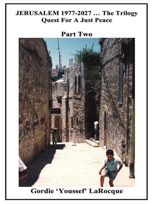 cover image of Jerusalem 1977-2027 ... the Trilogy. Quest for a Just Peace. Part Two.